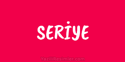 SERİYE