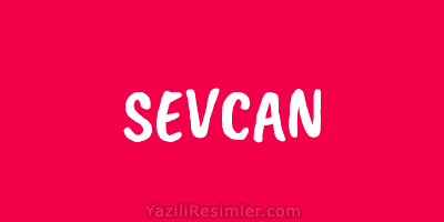 SEVCAN