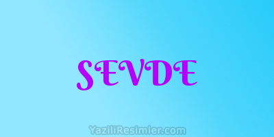 SEVDE