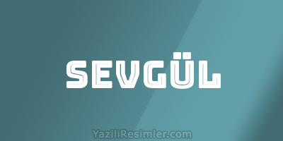 SEVGÜL