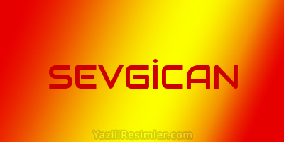 SEVGİCAN