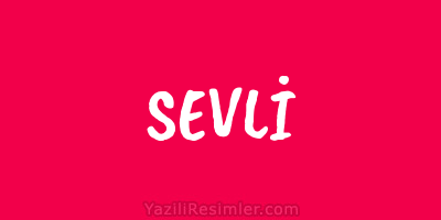 SEVLİ