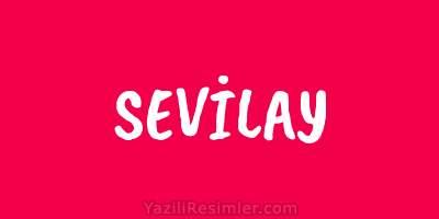 SEVİLAY