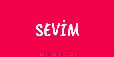 SEVİM