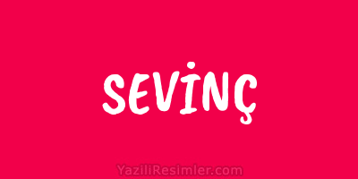 SEVİNÇ