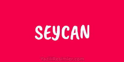 SEYCAN