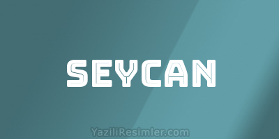 SEYCAN