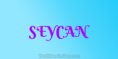 SEYCAN