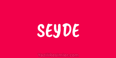 SEYDE