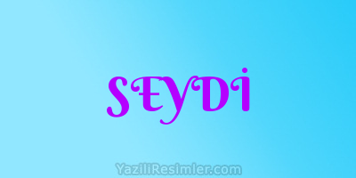 SEYDİ