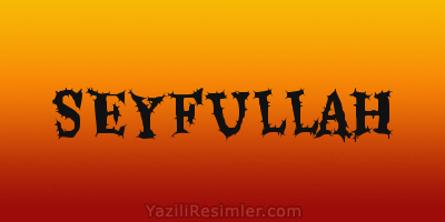 SEYFULLAH