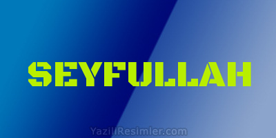 SEYFULLAH