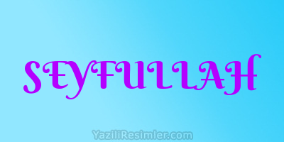 SEYFULLAH