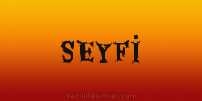 SEYFİ