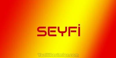 SEYFİ