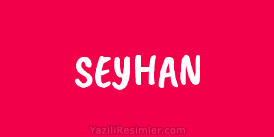 SEYHAN