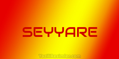 SEYYARE