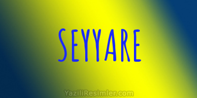 SEYYARE