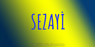 SEZAYİ