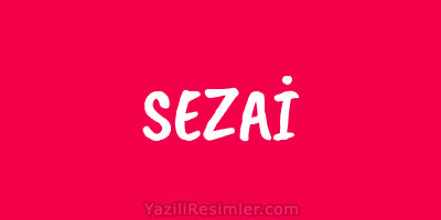 SEZAİ