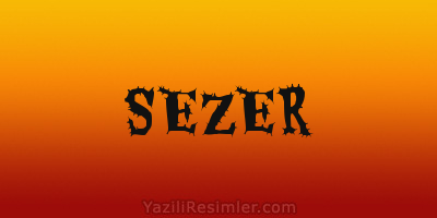 SEZER