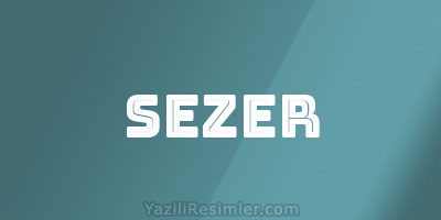 SEZER