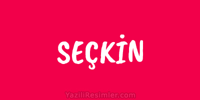 SEÇKİN