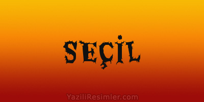 SEÇİL