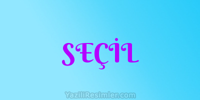 SEÇİL