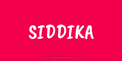 SIDDIKA