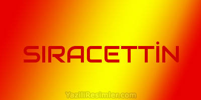 SIRACETTİN