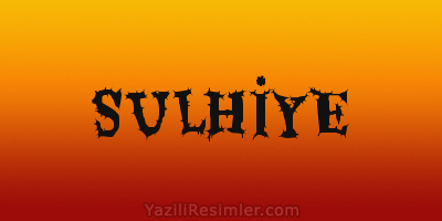 SULHİYE