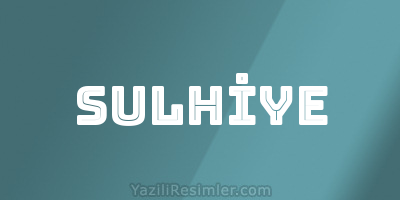 SULHİYE