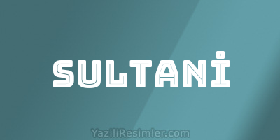 SULTANİ