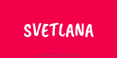 SVETLANA