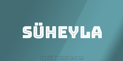 SÜHEYLA