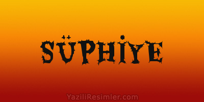 SÜPHİYE