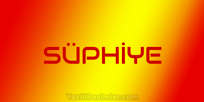 SÜPHİYE