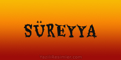 SÜREYYA