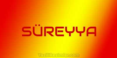 SÜREYYA