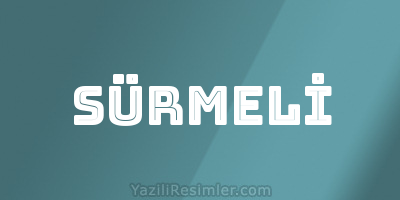 SÜRMELİ