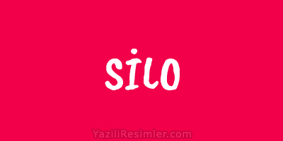 SİLO