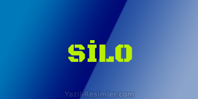 SİLO