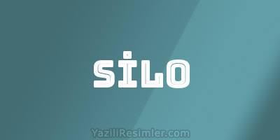 SİLO