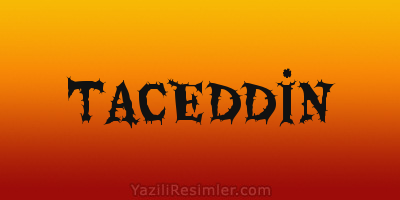 TACEDDİN