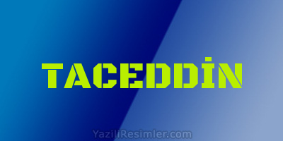 TACEDDİN