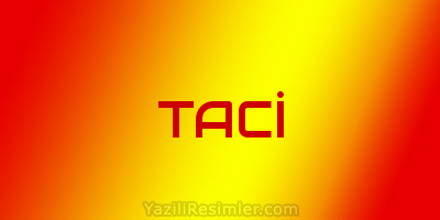 TACİ