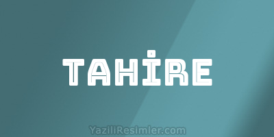 TAHİRE