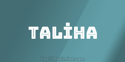 TALİHA