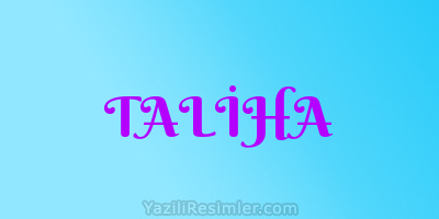 TALİHA